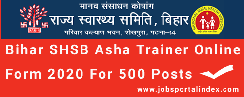 Bihar SHSB Asha Trainer Online form 2020